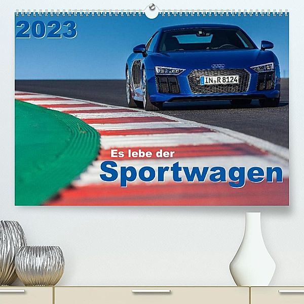 Es lebe der Sportwagen 2023 (Premium, hochwertiger DIN A2 Wandkalender 2023, Kunstdruck in Hochglanz), Stefan Anker