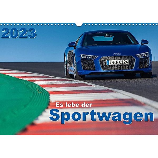 Es lebe der Sportwagen 2023 (Wandkalender 2023 DIN A3 quer), Stefan Anker