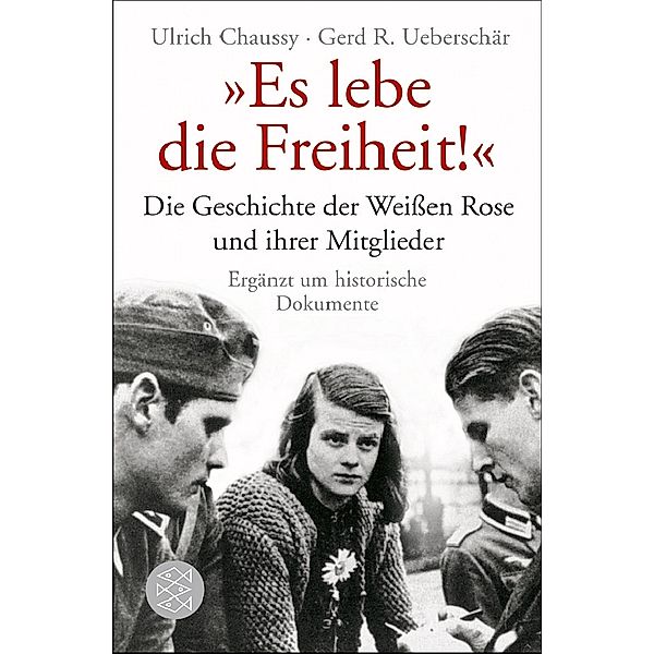 Es lebe die Freiheit!, Ulrich Chaussy, Gerd R. Ueberschär