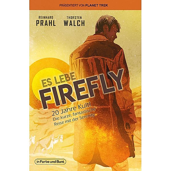 Es lebe Firefly, Thorsten Walch, Reinhard Prahl