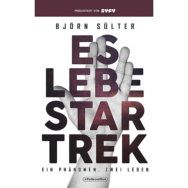 Es lebe Star Trek - Ein Phänomen, Zwei Leben, Björn Sülter