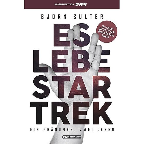 Es lebe Star Trek / Es lebe Star Trek - Ein Phänomen, zwei Leben, Björn Sülter