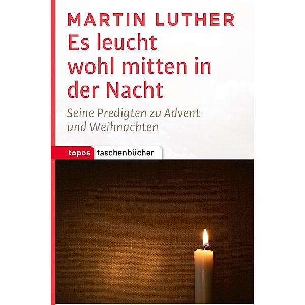 Es leucht wohl mitten in der Nacht, Martin Luther