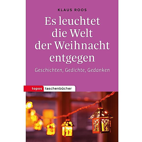 Es leuchtet die Welt der Weihnacht entgegen, Klaus Roos