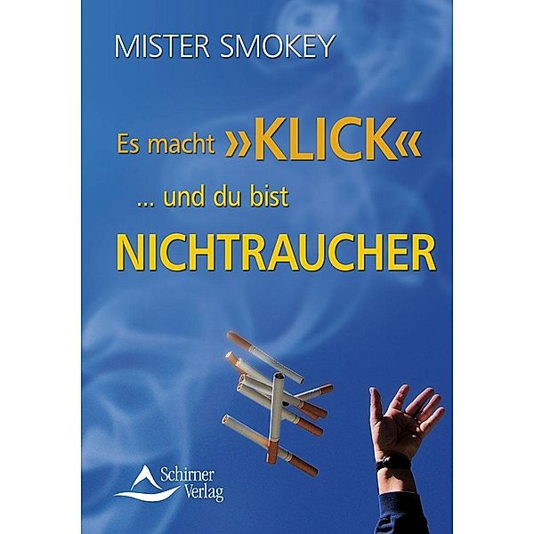 Es macht Klick ... und du bist Nichtraucher, Mr. Smokey