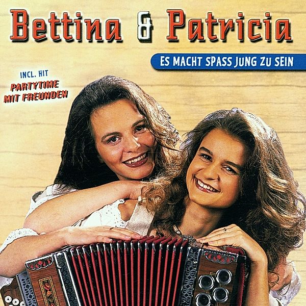 Es Macht Spaß jung zu sein, Bettina & Patricia