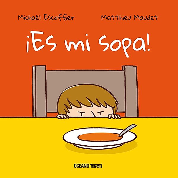 Es mi sopa / Primeras travesías, Michaël Escoffier, Matthieu Maudet