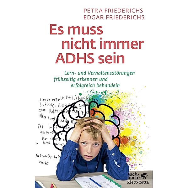 Es muss nicht immer ADHS sein, Petra Friederichs, Edgar Friederichs