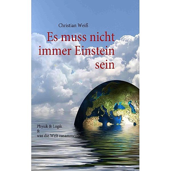 Es muss nicht immer Einstein sein, Christian Weiß