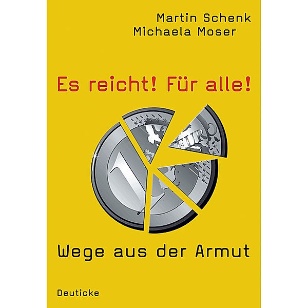 Es reicht! Für alle!, Martin Schenk, Michaela Moser