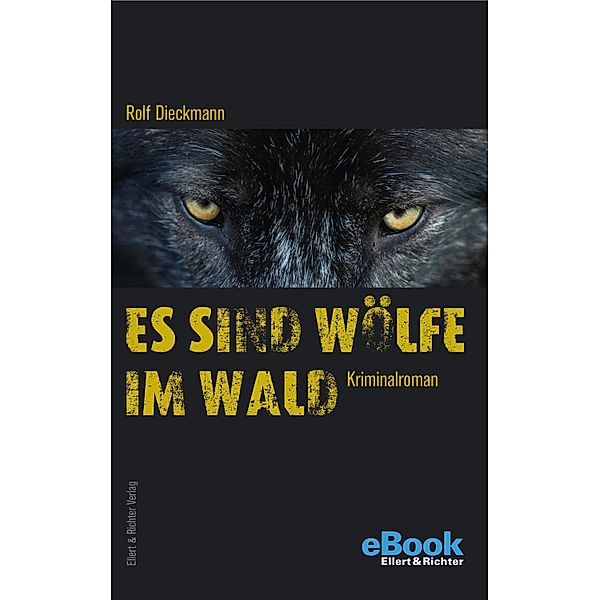 Es sind Wölfe im Wald, Rolf Dieckmann