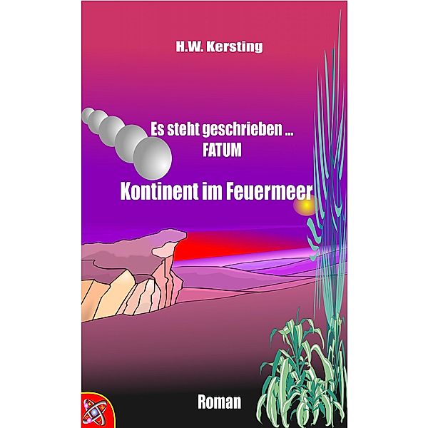 Es steht geschrieben ... FATUM (Bd. 3), H. W. Kersting