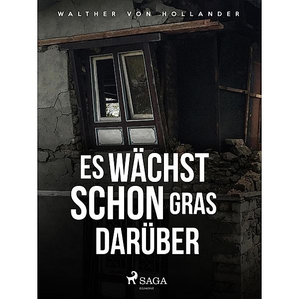 Es wächst schon Gras darüber, Walther von Hollander