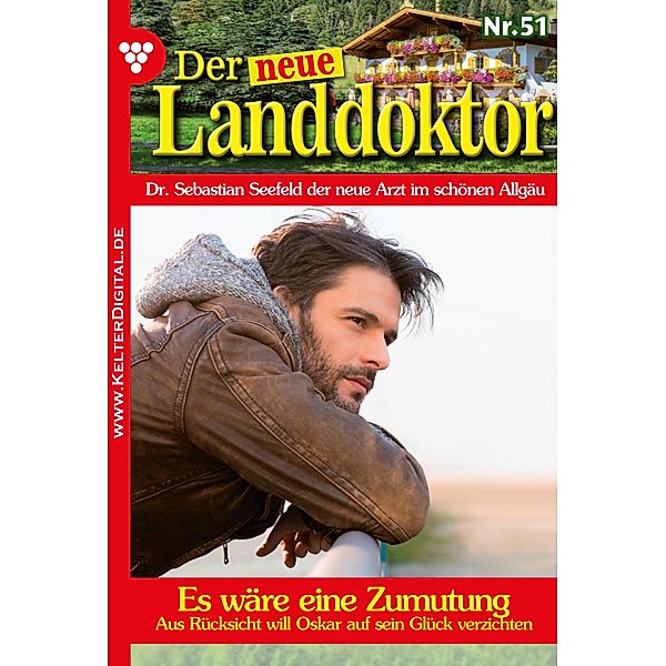 Es wäre eine Zumutung! / Der neue Landdoktor Bd.51, Tessa Hofreiter