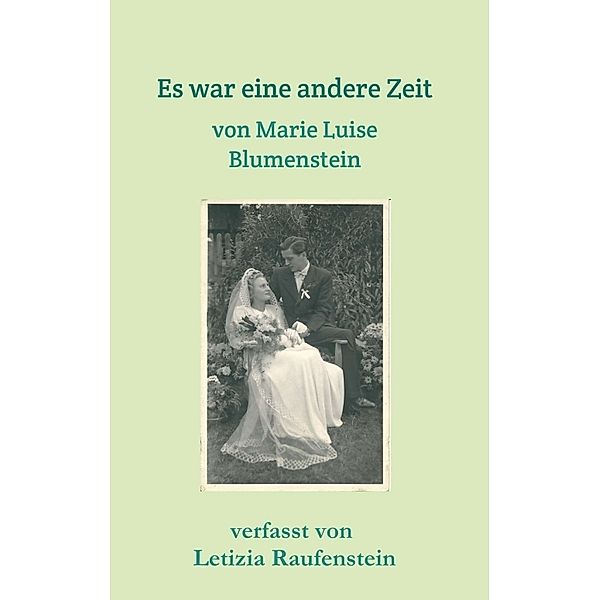 Es war eine andere Zeit, Letizia Raufenstein