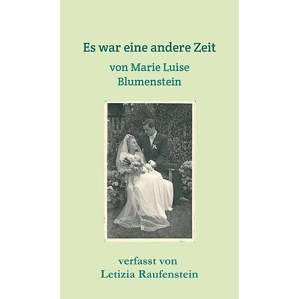 Es war eine andere Zeit, Letizia Raufenstein