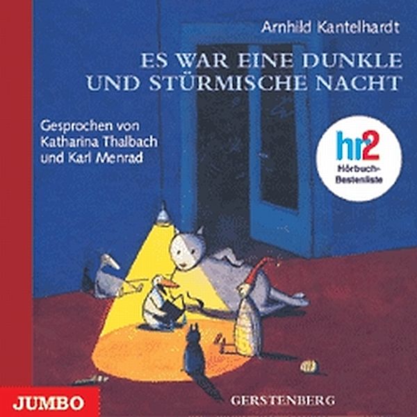 Es war eine dunkle und stürmische Nacht, 2 Audio-CDs, Arnhild Kantelhardt