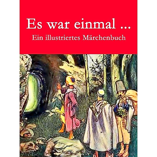 Es war einmal ..., Hans Christian Andersen, Und Andere, Clemens Brentano, Theodor Storm, Die Gebrüder Grimm