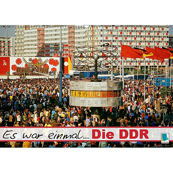 Es war einmal ... Die DDR (Wandkalender 2019 DIN A2 quer), CALVENDO