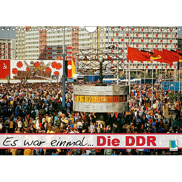 Es war einmal ... Die DDR (Wandkalender 2019 DIN A4 quer), Calvendo