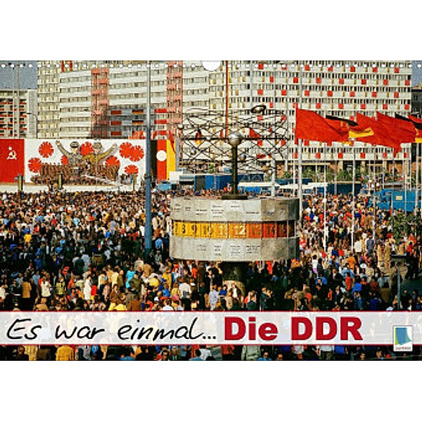 Es war einmal ... Die DDR (Wandkalender 2022 DIN A3 quer), Calvendo