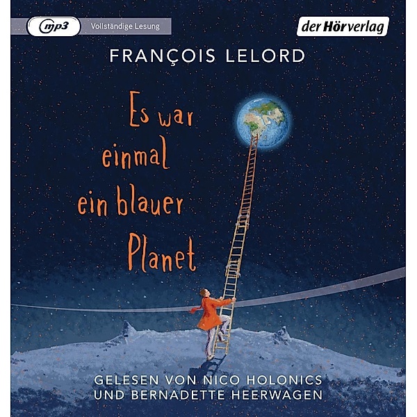 Es war einmal ein blauer Planet, 1 Audio-CD, 1 MP3, François Lelord