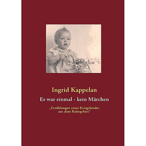 Es war einmal - kein Märchen, Ingrid Kappelan