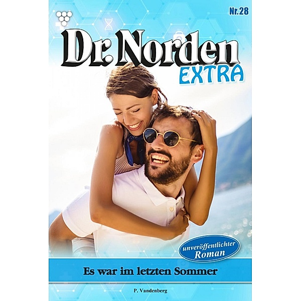 Es war im letzten Sommer / Dr. Norden Extra Bd.28, Patricia Vandenberg