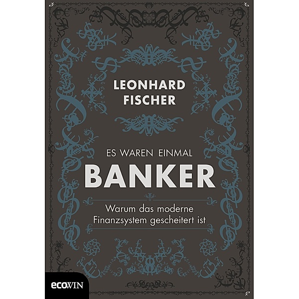 Es waren einmal Banker, Leonhard Fischer, Arno Balzer