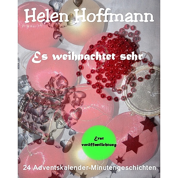 Es weihnachtet sehr, Helen Hoffmann