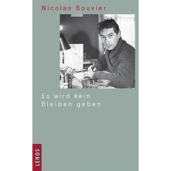 Es wird kein Bleiben geben, Nicolas Bouvier