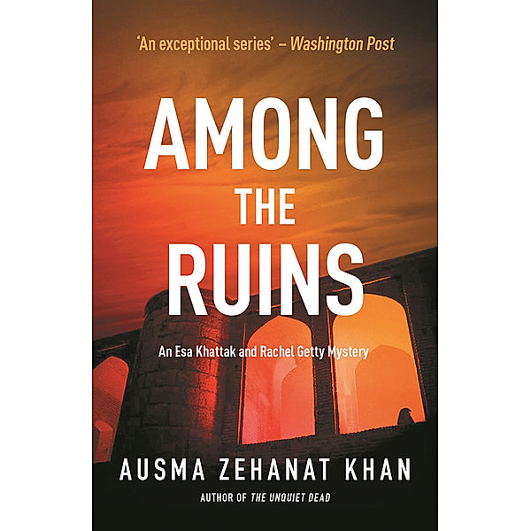 Esa Khattak and Rachel Getty / Among the Ruins, Ausma Zehanat Khan
