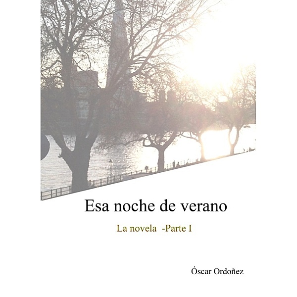 Esa noche de verano -parte I, Óscar Ordóñez