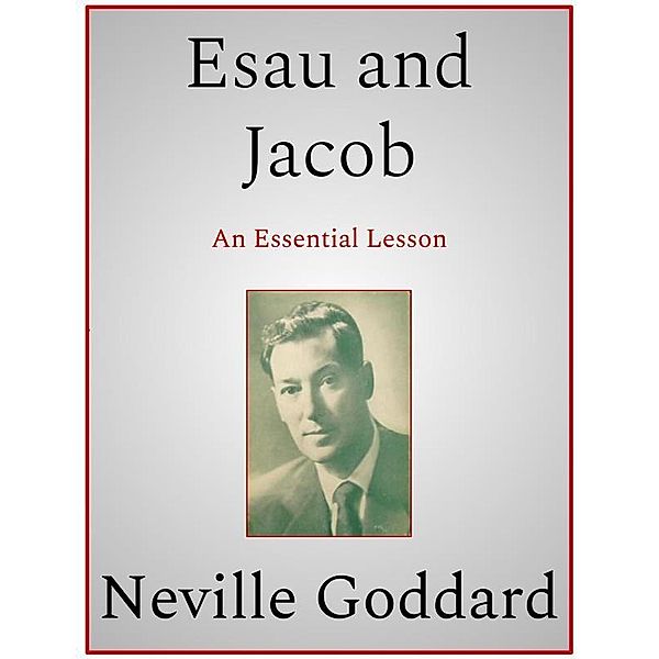 Esau and Jacob, Neville Goddard