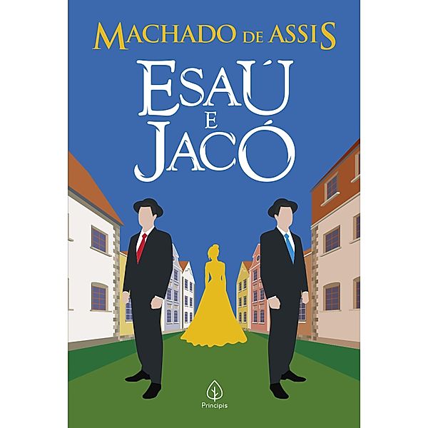 Esaú e Jacó / Clássicos da literatura brasileira, Machado de Assis