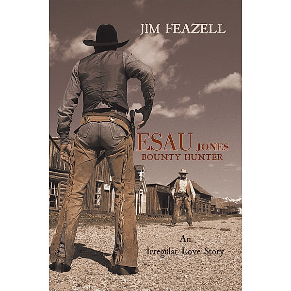 Esau Jones Bounty Hunter, Jim Feazell