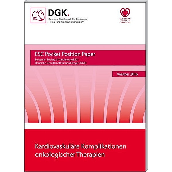 ESC Pocket Guidelines / Kardiovaskuläre Komplikationen onkologischer Therapien - Version 2016