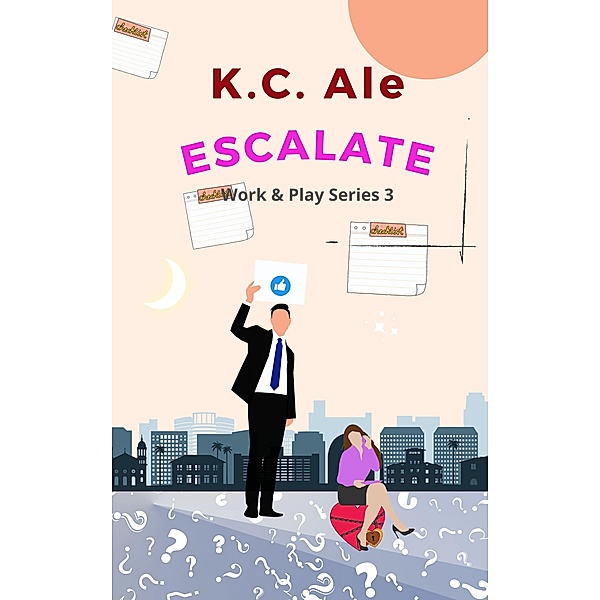 Escalate (Work & Play, #3) / Work & Play, K. C. Ale