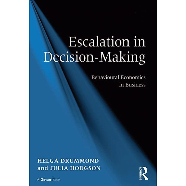 Escalation in Decision-Making, Helga Drummond, Julia Hodgson