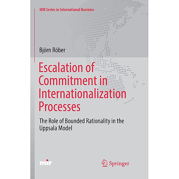 Escalation of Commitment in Internationalization Processes, Björn Röber