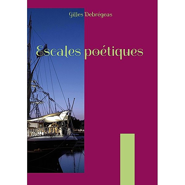 Escales poétiques, Gilles Debrégeas