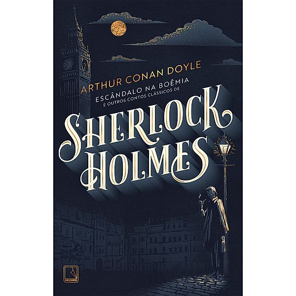 Escândalo na Boêmia e outros contos clássicos de Sherlock Holmes, Arthur Conan Doyle