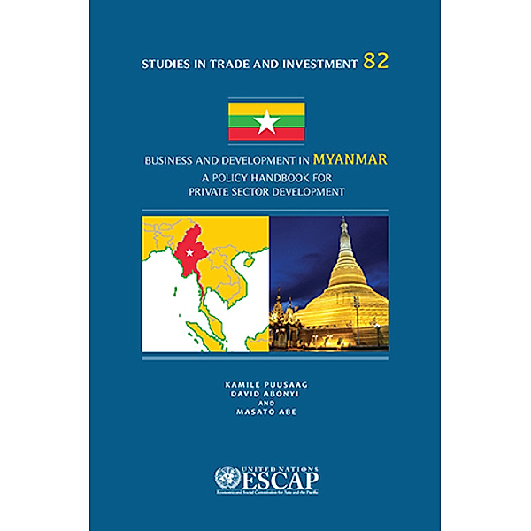 ESCAP Studies in Trade and Investment: Business and Development in Myanmar