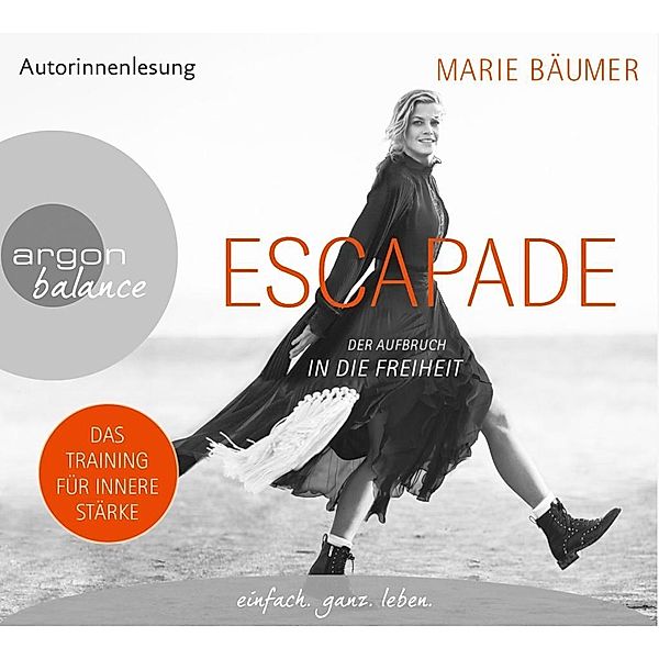 Escapade: Der Aufbruch in die Freiheit, 4 Audio-CDs, Marie Bäumer
