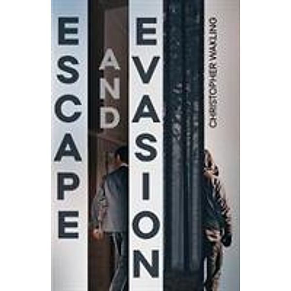 Escape and Evasion, Christopher Wakling