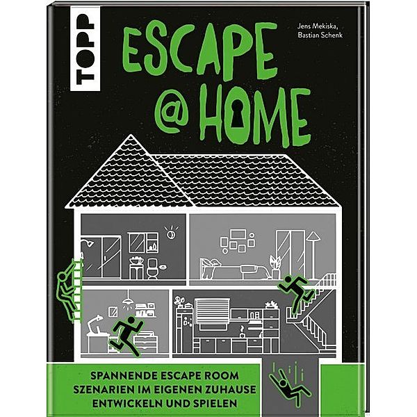 Escape at Home. Escape Rooms selber bauen, Jens Mekiska, Bastian Schenk