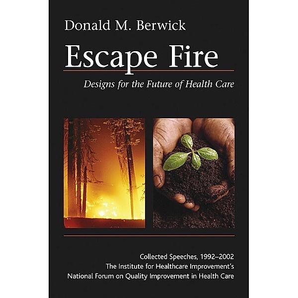 Escape Fire, Donald M. Berwick