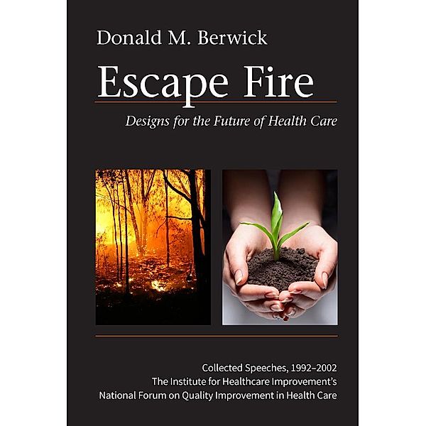 Escape Fire, Donald M. Berwick