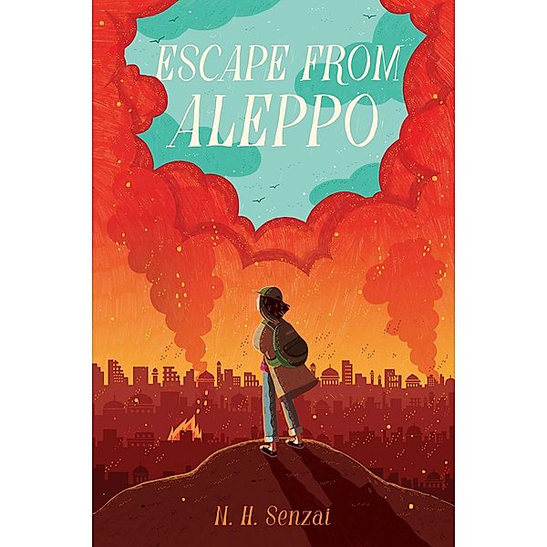 Escape from Aleppo, N. H. Senzai