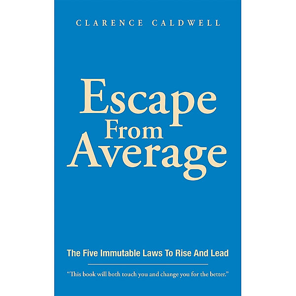 Escape from Average, Clarence Caldwell